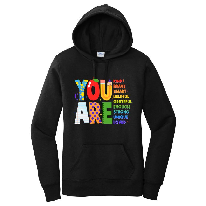 You Are Kind Unique Loved School Teacher Life Women's Pullover Hoodie