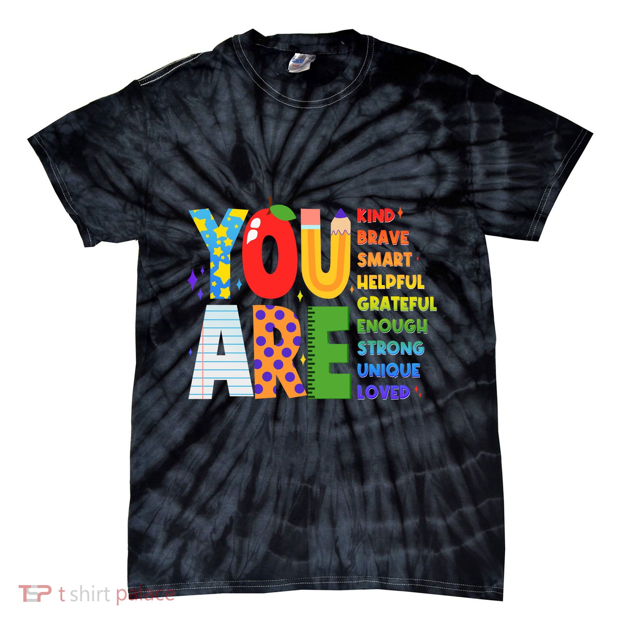 You Are Kind Unique Loved School Teacher Life Tie-Dye T-Shirt