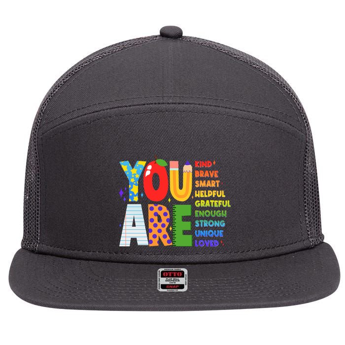 You Are Kind Unique Loved School Teacher Life 7 Panel Mesh Trucker Snapback Hat