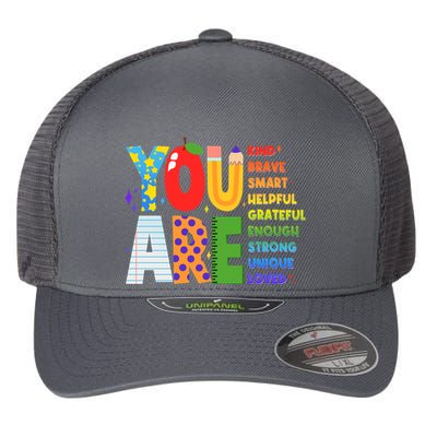 You Are Kind Unique Loved School Teacher Life Flexfit Unipanel Trucker Cap