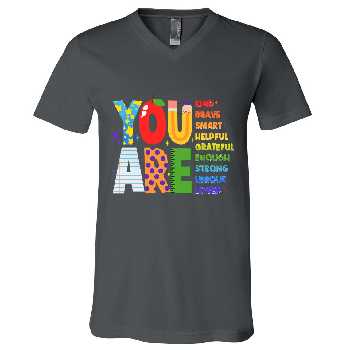 You Are Kind Unique Loved School Teacher Life V-Neck T-Shirt