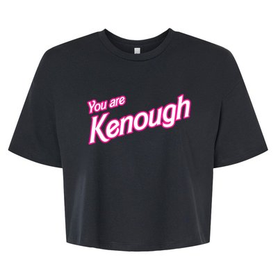 You Are Kenough Funny You Are Kenough For Men Women Bella+Canvas Jersey Crop Tee