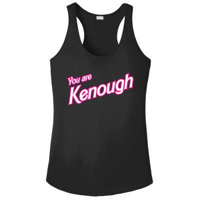 You Are Kenough Funny You Are Kenough For Men Women Ladies PosiCharge Competitor Racerback Tank