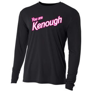 You Are Kenough Funny You Are Kenough For Men Women Cooling Performance Long Sleeve Crew