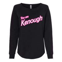 You Are Kenough Funny You Are Kenough For Men Women Womens California Wash Sweatshirt