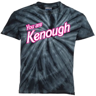 You Are Kenough Funny You Are Kenough For Men Women Kids Tie-Dye T-Shirt