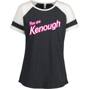 You Are Kenough Funny You Are Kenough For Men Women Enza Ladies Jersey Colorblock Tee