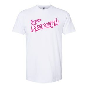 You Are Kenough Funny You Are Kenough For Men Women Softstyle CVC T-Shirt