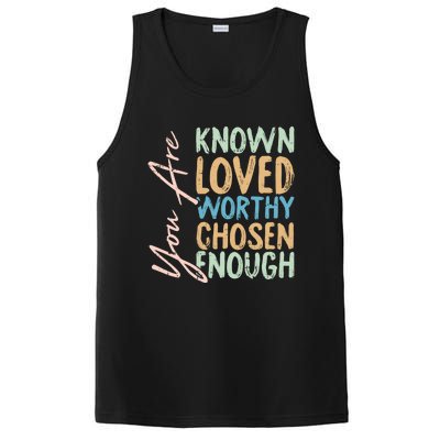 You Are Known Loved Worthy Chosen Enough Christian Religous Gift PosiCharge Competitor Tank