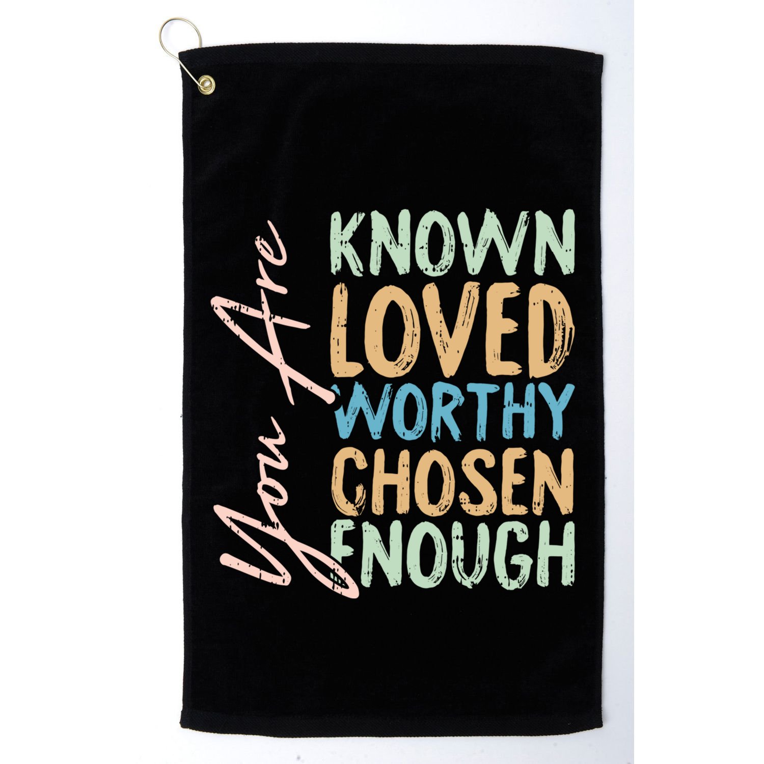 You Are Known Loved Worthy Chosen Enough Christian Religous Gift Golf Towel