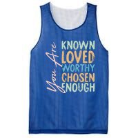 You Are Known Loved Worthy Chosen Enough Christian Religous Gift Mesh Reversible Basketball Jersey Tank