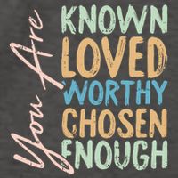 You Are Known Loved Worthy Chosen Enough Christian Religous Gift Vector Backpack