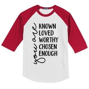 You Are Known Loved Worthy Chosen Enough Christian Gift Kids Colorblock Raglan Jersey