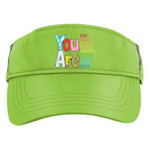 You Are Kind Brave Smart Helpful Grateful Enough Strong Great Gift Adult Drive Performance Visor