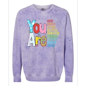 You Are Kind Brave Smart Helpful Grateful Enough Strong Great Gift Colorblast Crewneck Sweatshirt