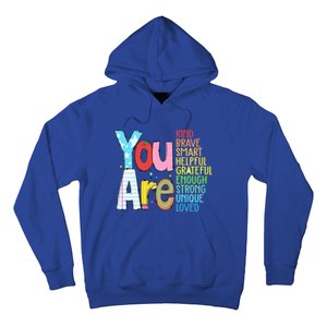 You Are Kind Brave Smart Helpful Grateful Enough Strong Great Gift Hoodie