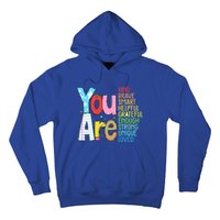 You Are Kind Brave Smart Helpful Grateful Enough Strong Great Gift Hoodie