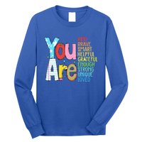 You Are Kind Brave Smart Helpful Grateful Enough Strong Great Gift Long Sleeve Shirt