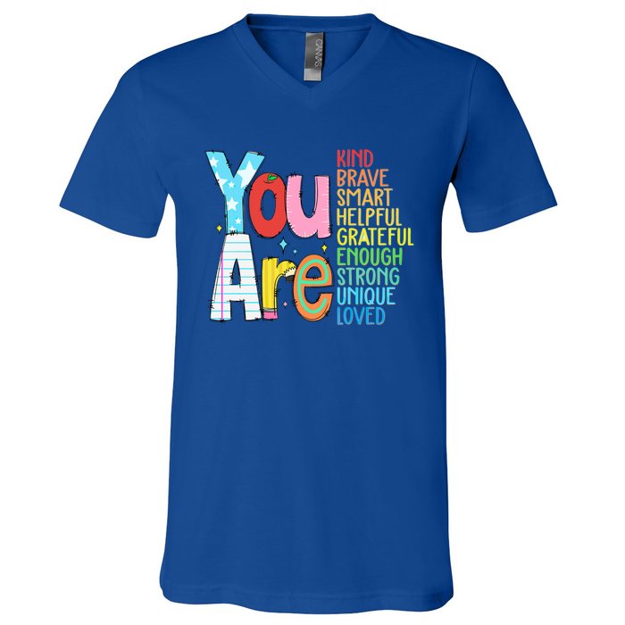 You Are Kind Brave Smart Helpful Grateful Enough Strong Great Gift V-Neck T-Shirt