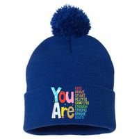 You Are Kind Brave Smart Helpful Grateful Enough Strong Great Gift Pom Pom 12in Knit Beanie