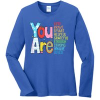 You Are Kind Brave Smart Helpful Grateful Enough Strong Great Gift Ladies Long Sleeve Shirt