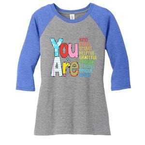 You Are Kind Brave Smart Helpful Grateful Enough Strong Great Gift Women's Tri-Blend 3/4-Sleeve Raglan Shirt