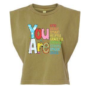 You Are Kind Brave Smart Helpful Grateful Enough Strong Great Gift Garment-Dyed Women's Muscle Tee