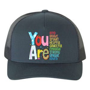 You Are Kind Brave Smart Helpful Grateful Enough Strong Great Gift Yupoong Adult 5-Panel Trucker Hat