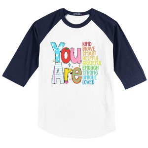 You Are Kind Brave Smart Helpful Grateful Enough Strong Great Gift Baseball Sleeve Shirt