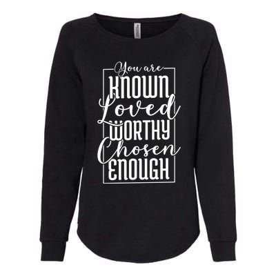 You Are Known Loved Worthy Chosen Enough Adoption Mom Funny Gift Womens California Wash Sweatshirt