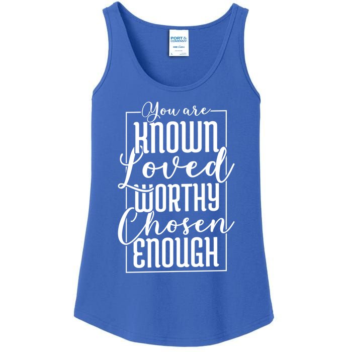 You Are Known Loved Worthy Chosen Enough Adoption Mom Funny Gift Ladies Essential Tank