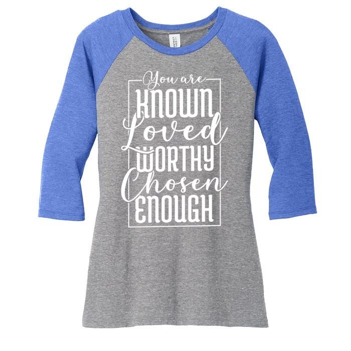 You Are Known Loved Worthy Chosen Enough Adoption Mom Funny Gift Women's Tri-Blend 3/4-Sleeve Raglan Shirt