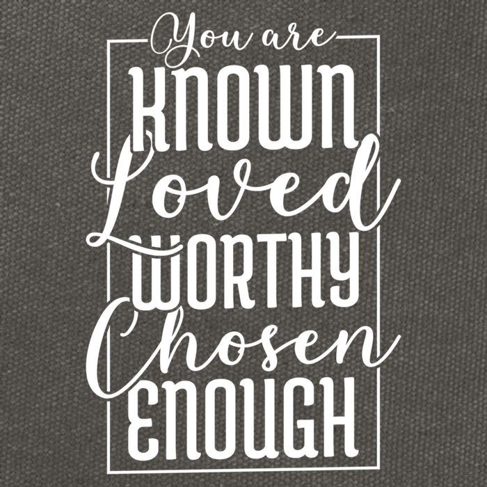 You Are Known Loved Worthy Chosen Enough Adoption Mom Funny Gift Cotton Canvas Backpack