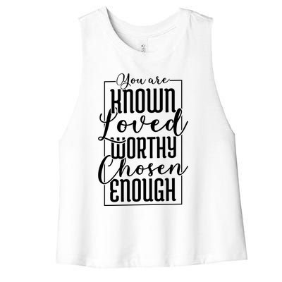 You Are Known Loved Worthy Chosen Enough Adoption Mom Funny Gift Women's Racerback Cropped Tank