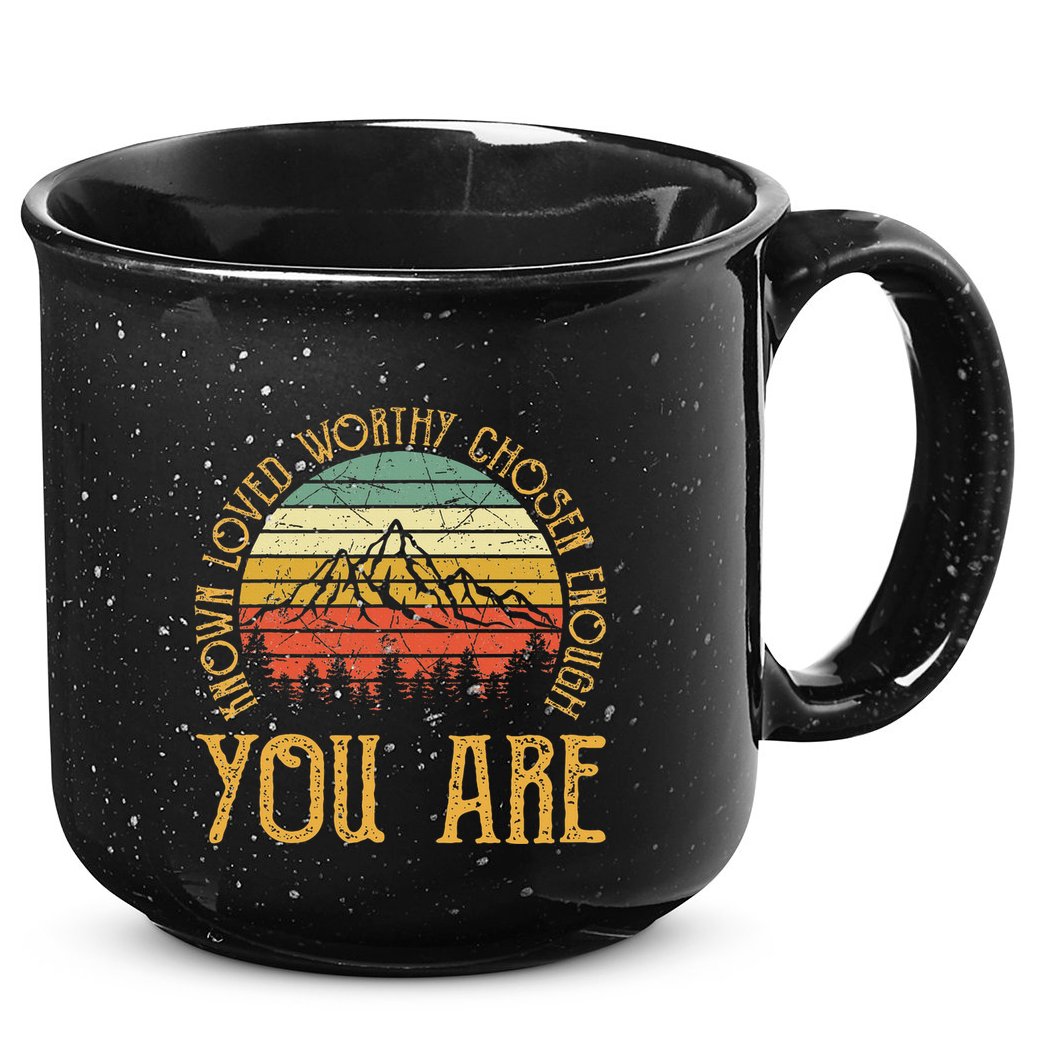 You Are Known Loved Worthy Chosen Enough Christian 15oz Campfire Ceramic Mug