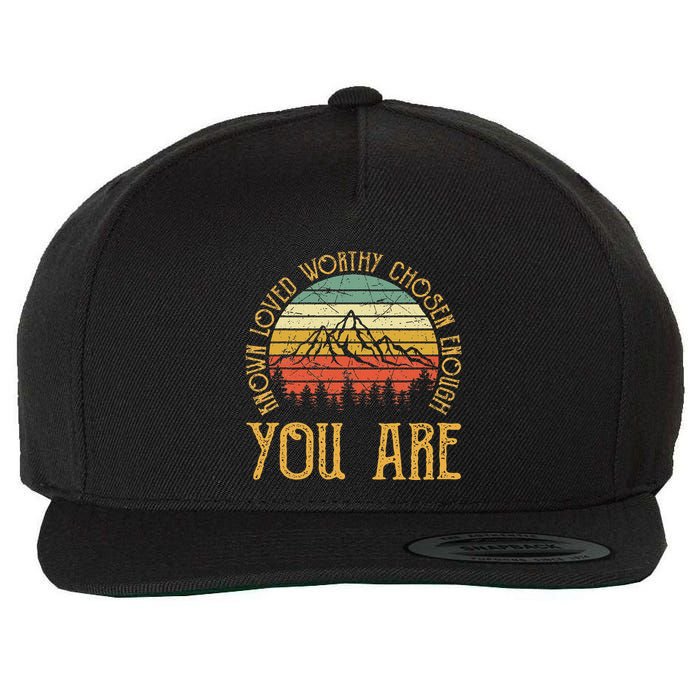 You Are Known Loved Worthy Chosen Enough Christian Wool Snapback Cap