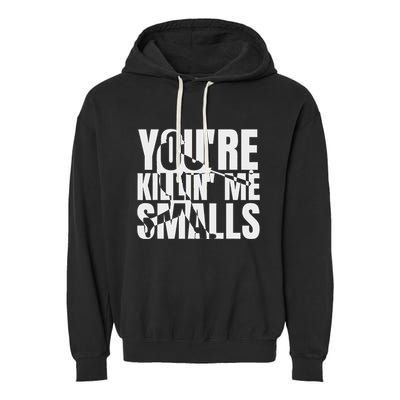 You Are Killing Me Smalls Baseball Garment-Dyed Fleece Hoodie