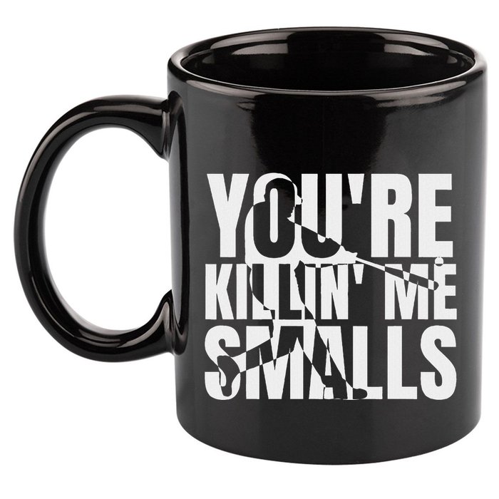 You Are Killing Me Smalls Baseball 11oz C Handle Ceramic Mug