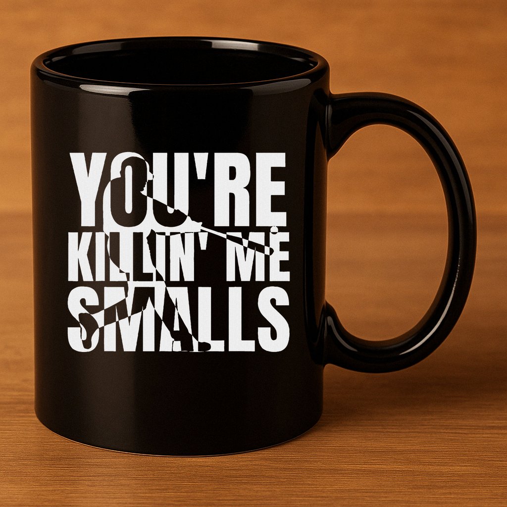 You Are Killing Me Smalls Baseball 11oz C Handle Ceramic Mug