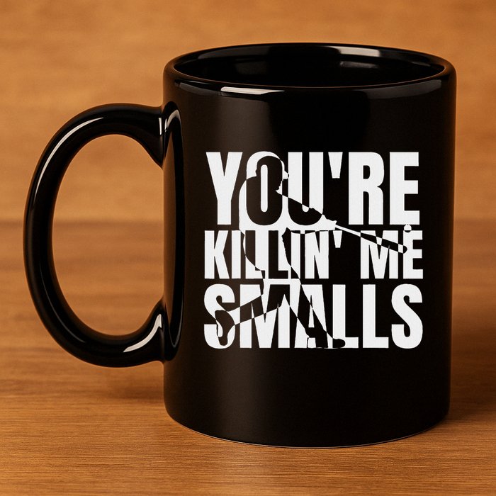You Are Killing Me Smalls Baseball 11oz C Handle Ceramic Mug