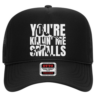 You Are Killing Me Smalls Baseball Trucker Hat