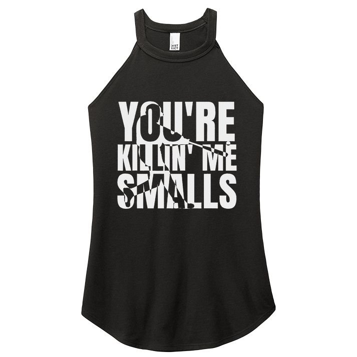 You Are Killing Me Smalls Baseball Women's Perfect Tri Rocker Tank