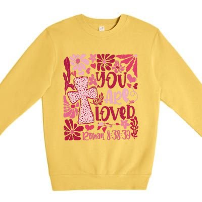 You Are Loved Boho Valentine Flower Jesus Christian Premium Crewneck Sweatshirt