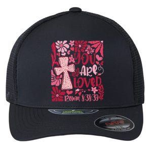 You Are Loved Boho Valentine Flower Jesus Christian Flexfit Unipanel Trucker Cap