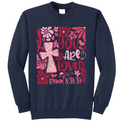 You Are Loved Boho Valentine Flower Jesus Christian Sweatshirt