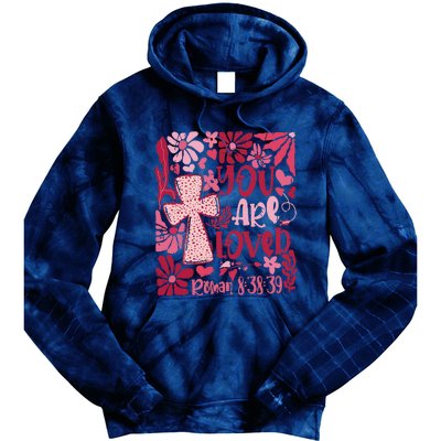 You Are Loved Boho Valentine Flower Jesus Christian Tie Dye Hoodie