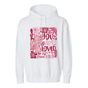 You Are Loved Boho Valentine Flower Jesus Christian Garment-Dyed Fleece Hoodie