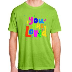 You Are Loved Colorful Quote Cute Gift Adult ChromaSoft Performance T-Shirt