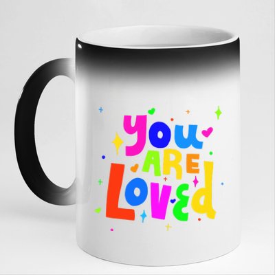 You Are Loved Colorful Quote Cute Gift 11oz Black Color Changing Mug