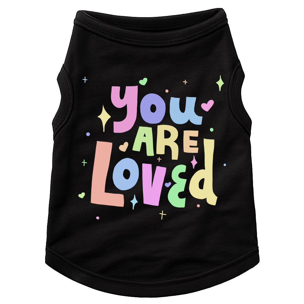 You Are Loved Colorful Quote Cute Gift Doggie Tank